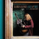 Ashes & Dust Lyrics Warren Haynes