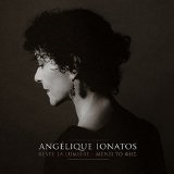 Reste la lumière Lyrics Angélique Ionatos