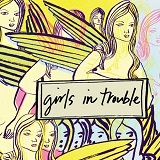Girls In Trouble Lyrics Girls In Trouble