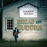 Bread And Buddha Lyrics Harry Manx