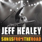 Songs From The Road Lyrics Jeff Healey