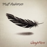 Weightless Lyrics Matt Andersen