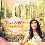 Young and Free Lyrics Nora Eckler
