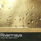 You'll Be Safe Here - EP Lyrics Rivermaya