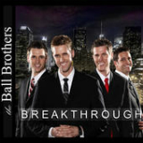 Breakthrough Lyrics The Ball Brothers