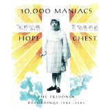Hope Chest Lyrics 10,000 Maniacs
