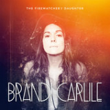 The Firewatcher's Daughter Lyrics Brandi Carlile