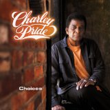 Choices Lyrics Charley Pride
