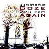 WE'LL MEET AGAIN Lyrics Christophe Goze