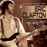 Early Days Lyrics Eric Clapton