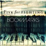 Bookmarks  Lyrics Five For Fighting
