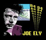 B4 84 Lyrics Joe Ely