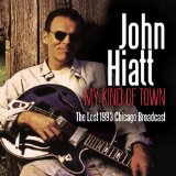 My Kind of Town Lyrics John Hiatt