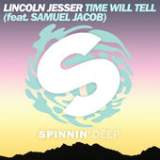 Time Will Tell (Single) Lyrics Lincoln Jesser