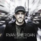 Here & Now Lyrics Ryan Sheridan