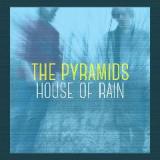 House Of Rain Lyrics The Pyramids