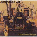 Americana Joe Lyrics The Rob Sobol Project