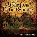 Songs From The Manor Lyrics Attention Deficit Society