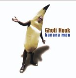 Banana Man Lyrics Ghoti Hook