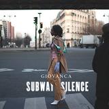 Subway Silence Lyrics Giovanca