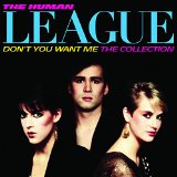 Don't You Want Me: The Collection Lyrics Human League