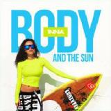 Body and The Sun Lyrics Inna