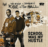 School Was My Hustle Lyrics Kidz in the Hall