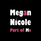 Part Of Me (Single) Lyrics Megan Nicole