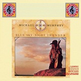 Blue Sky- Night Thunder Lyrics Michael Martin Murphy