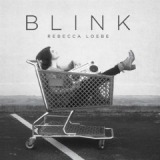 Blink Lyrics Rebecca Loebe