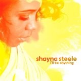 I'll Be Anything Lyrics Shayna Steele