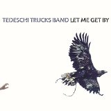 Let Me Get By Lyrics Tedeschi Trucks Band
