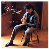Love Songs Lyrics Vince Gill