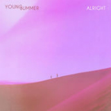 Alright (Single) Lyrics Young Summer