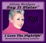 Say It Sister Lyrics Alicia Bridges