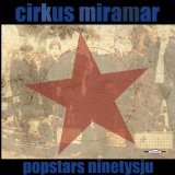 Popstars Ninetysju  Lyrics Cirkus Miramar
