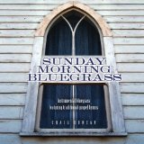 Sunday Morning Bluegrass Lyrics Craig Duncan