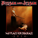 No Place For Disgrace 2014 Lyrics Flotsam And Jetsam