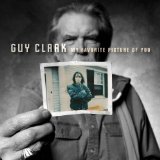 My Favorite Picture Of You Lyrics Guy Clark