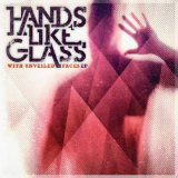 With Unveiled Faces (EP) Lyrics Hands Like Glass