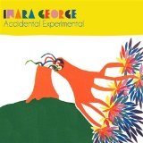 Accidental Experimental Lyrics Inara George