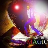 Magic Lyrics J Metro