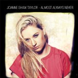 Almost Always Never Lyrics Joanne Shaw Taylor