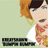 Bumpin Bumpin (Single) Lyrics Kreayshawn