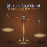 Triumph of the Heavy, Vol. 1 & 2 Lyrics Marcus Strickland