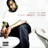 Dirty Pretty Things Lyrics Rapper Big Pooh