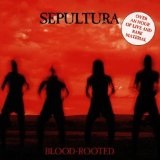 Blood Rooted Lyrics Sepultura