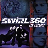 Ask Anybody Lyrics Swirl 360