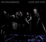 Look Out Now! Lyrics The Gaddabouts