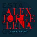 Estar Contigo (Single) Lyrics Alex Jorge Y Lena